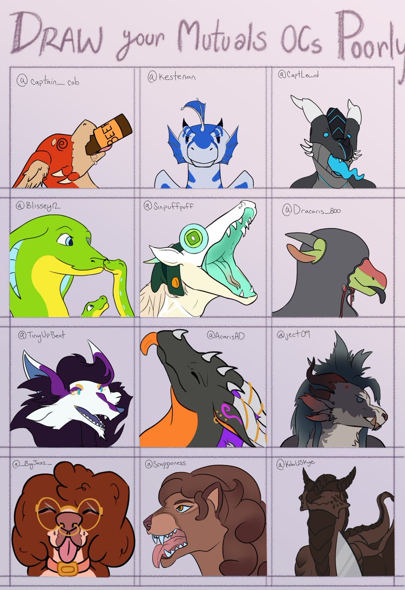 Aight here is my rendition of this! Wish I could have done everyone but this was a ton of fun! I might do it again! 
Featuring:
<a href="/captain_cob/">Cob Cobbington</a>
<a href="/kestenan/">K.T.</a>
<a href="/CaptLewd/">MOVED TO 🟦☁️</a>
<a href="/Blissey12/">Blissey1</a>
<a href="/sinpuffpuff/">Sinpufff 🔞🔞🔞</a>
@Dracaris_800
@TinyUpBeat
<a href="/AcarisAD/">AcarisAD</a>
@ject09
<a href="/_BigJazz_/">Jazz (gone to BluSki)🔞</a>
<a href="/Scapponess/">Scappo 🇧🇲🔞</a>
<a href="/KoboldSkye/">Skye the Copper</a>