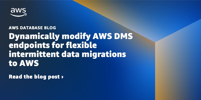 Dynamically modify AWS DMS endpoints for flexible intermittent data migrations to AWS dlvr.it/SQwgyW