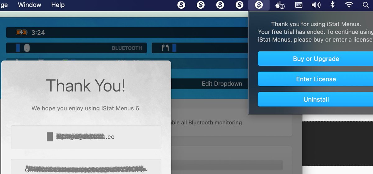 Dear <a href="/bjango/">Bjango</a>

it has been days since I have this problem with iStat Menu 6. All the widgets are marked as 💲 and requiring I enter the license for the software I already paid. How  can we fix it?

Yesterday I did the upgrade to 6.62 but it got broke 13  hours after that.