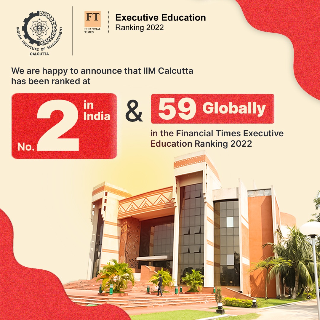IIM_Calcutta's tweet photo. We are happy to announce that IIM Calcutta has been ranked at No. 2 in India and 59 Globally in the Financial Times Executive Education Ranking 2022.
#FTranking #IIMCalcutta #MBA #execedu https://t.co/nleHqt9t3s