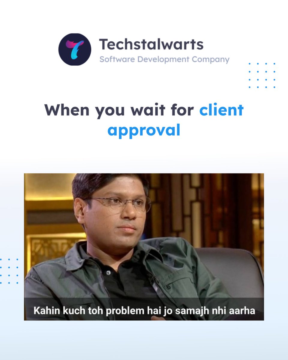 TStalwarts's tweet photo. Do you feel the same?

#techstalwarts #clientapproval #softwaredelvelopment #sharktakindia https://t.co/m7JeH4WDNR