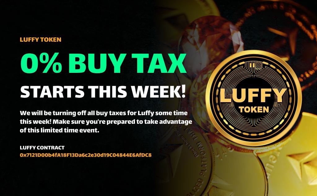 luffyinutoken's tweet photo. We have a special Event for you!

Buy $LUFFY with 0% BUY TAX on @Uniswap and @PancakeSwap in this week!

Keep your notifications on, the buy tax event is coming in this week!

#LUFFY #LUFFYTOKEN $BTC $ETH #LUFFYCREW https://t.co/U8oi0Oc8Wo