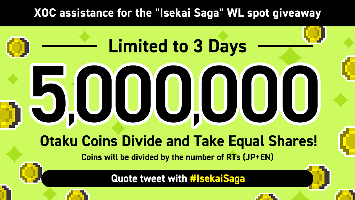 XOC assistance for the "Isekai Saga" WL spot giveaway🎉
 
For all applicants❗
5M #OtakuCoin shared giveaway🎁
 
Join Discord to receive 300XOC❗
 
> Until 23:59 5/26 JST <
 
Entry
☑Quote tweet with #IsekaiSaga
☑Join discord.gg/isekaisaga
☑Apply from bit.ly/3PA668i