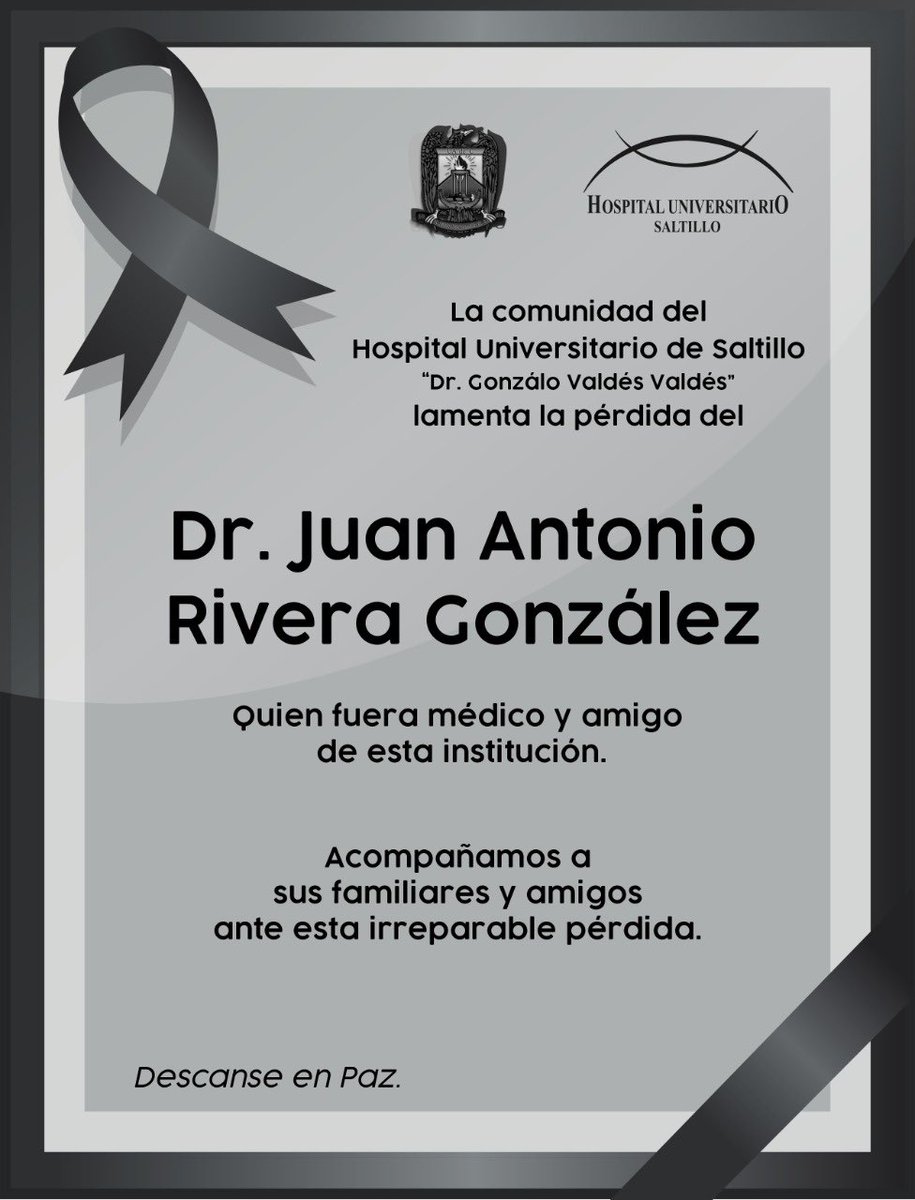 HU_Saltillo's tweet photo. En paz descanse,  nos unimos a la pena que embarga a la familia del Dr. Juan Antonio Rivera por su lamentable fallecimiento. https://t.co/Rtei9KHHdG
