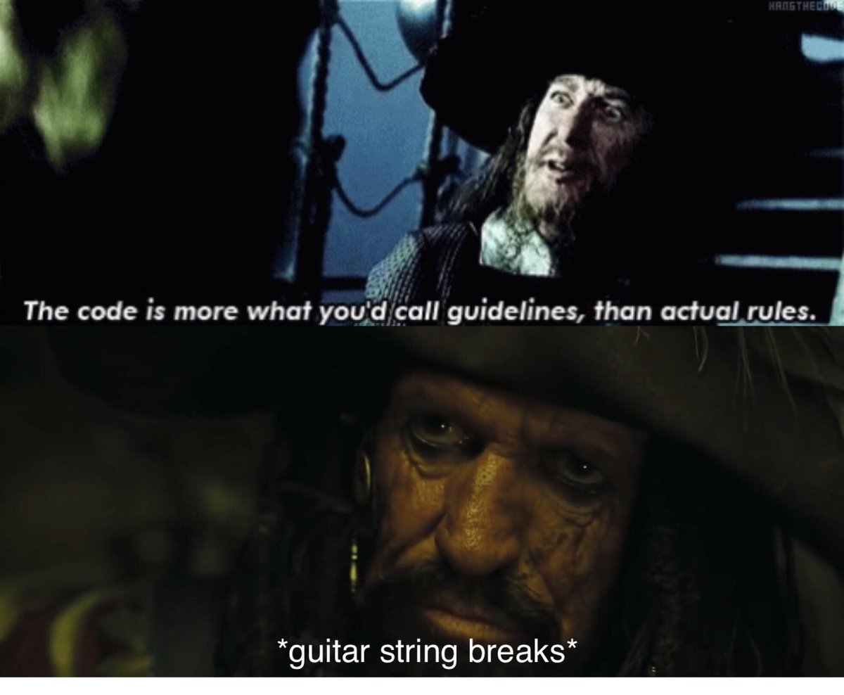 Real Reason the Code is a Guideline….Pirates cannot Read : r