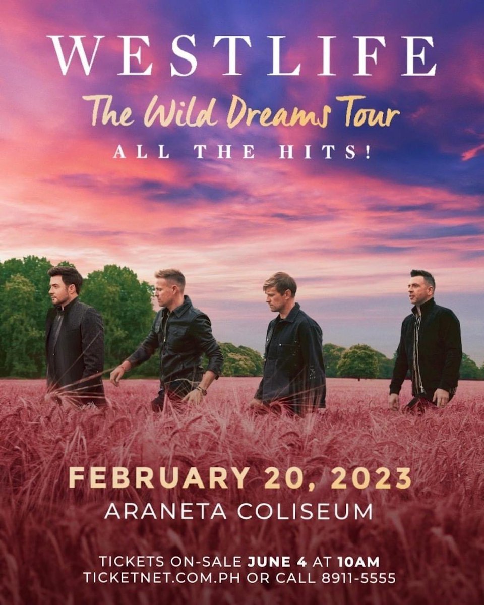 Westlife_PINAS's tweet photo. ‼️ BREAKING NEWS ‼️

@westlifemusic are back in MANILA, PHILIPPINES! 🇵🇭

The Wild Dreams Tour
FEBRUARY 20, 2023 ARANETA COLISEUM

Tickets on sale June 4 at 10AM 
https://t.co/HfN6WZzORi or call 8-911-5555
 @ShaneFilan @KianEganWL @NickyByrne @MarkusFeehily https://t.co/EOraxwpWF1