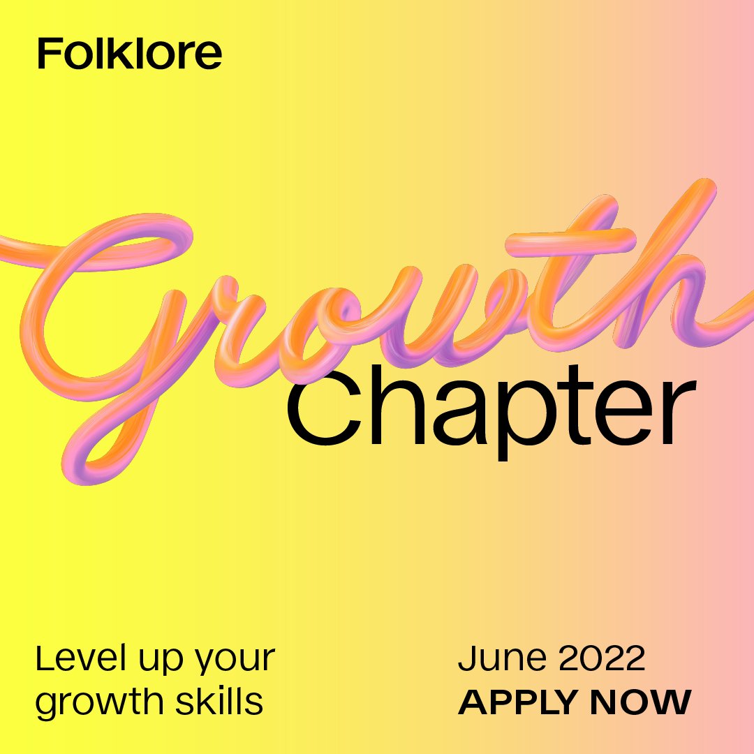Folklorevc's tweet photo. Level up your growth skills with Growth Chapter – coming June 2022. Apply now: https://t.co/5jhCXXNWUt https://t.co/nLK1ikJKDq