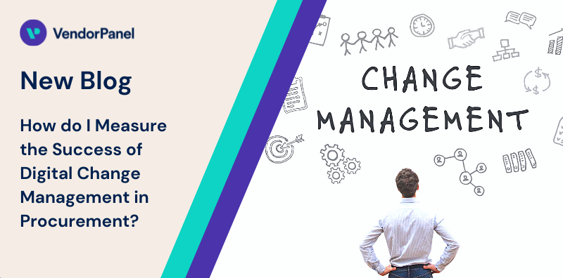 VendorPanel's tweet image. Wondering what metrics to track when digitising your #procurement process? Here’s how you can measure success according to the experts in #ChangeManagement. hubs.li/Q01bW5tP0