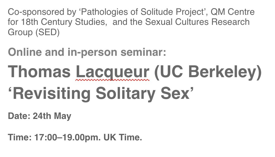 Seminar tonight: Thomas Laqueur (UC Berkeley) 'Revisiting Solitary Sex', 5-7pm. Details here: qmul.ac.uk/sed/english/re…