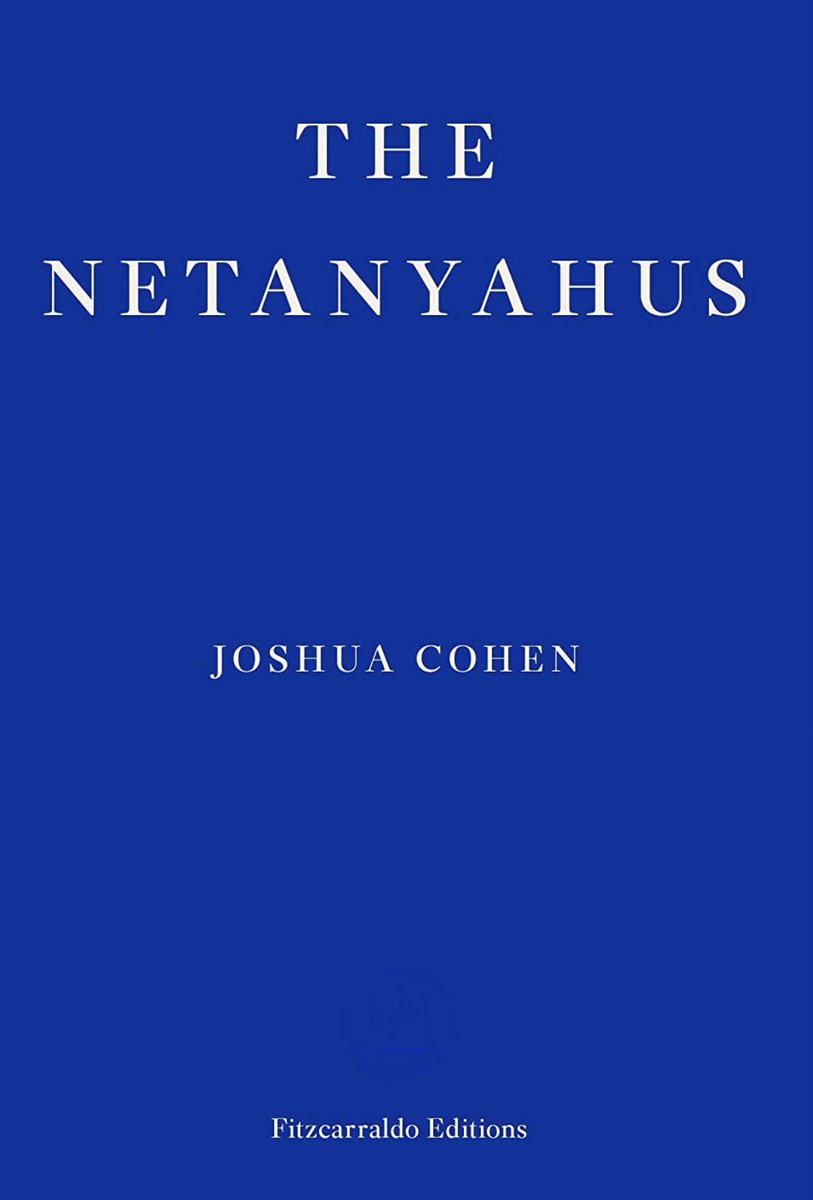 The Netanyahus
Novel by Joshua Cohen

- WINNER OF THE 2022 PULITZER PRIZE FOR FICTION