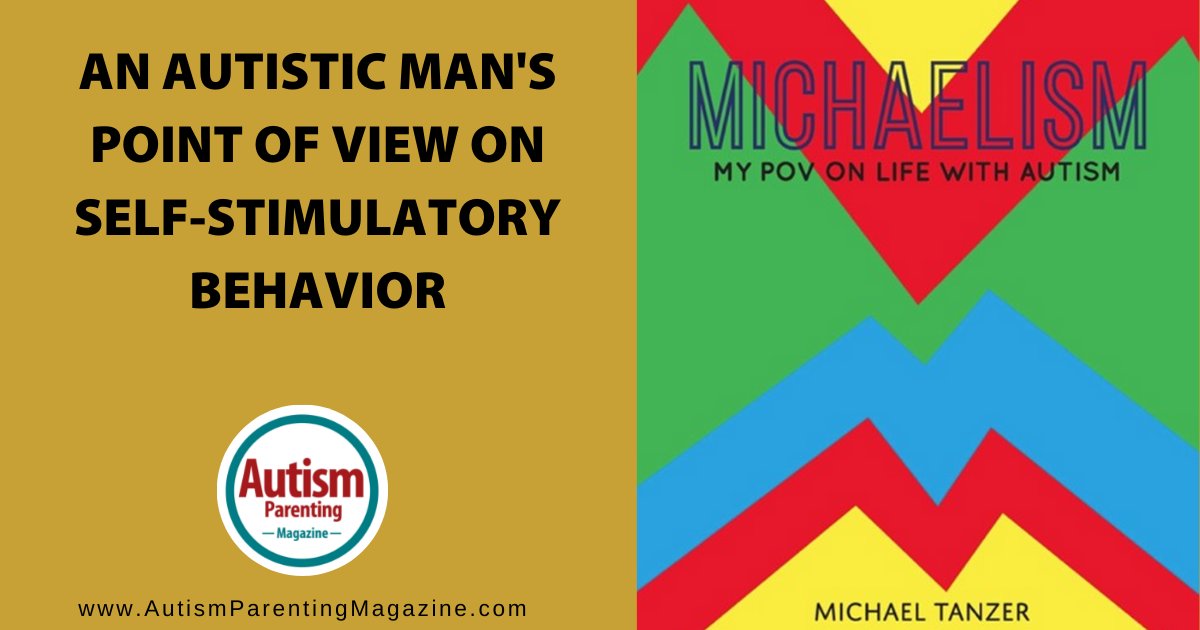 An Autistic Man’s Point of View on Self-Stimulatory Behavior @michaeltanzer buff.ly/3MGSzK9 #Autism