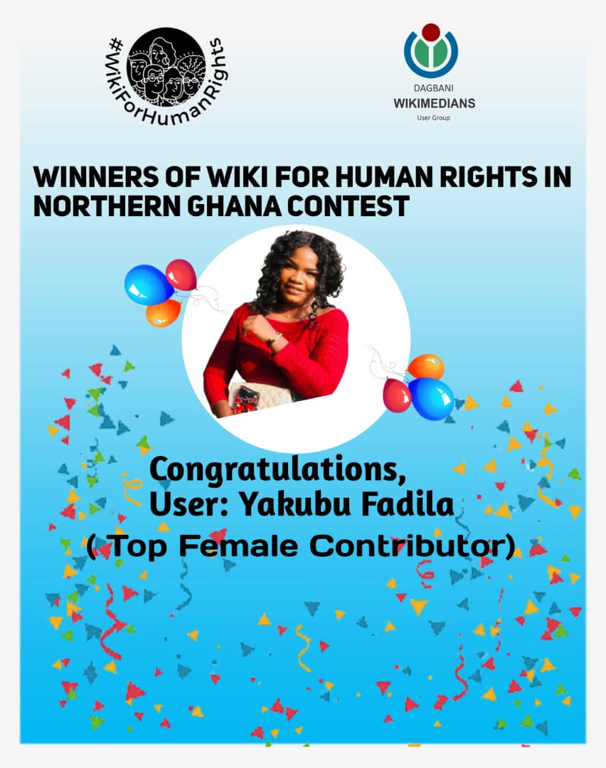 Congratulations to User:Yakubu Fadila for winning the top female contributor category of the #WikiForHumanRights contest organized by @Iddrisukhadija4