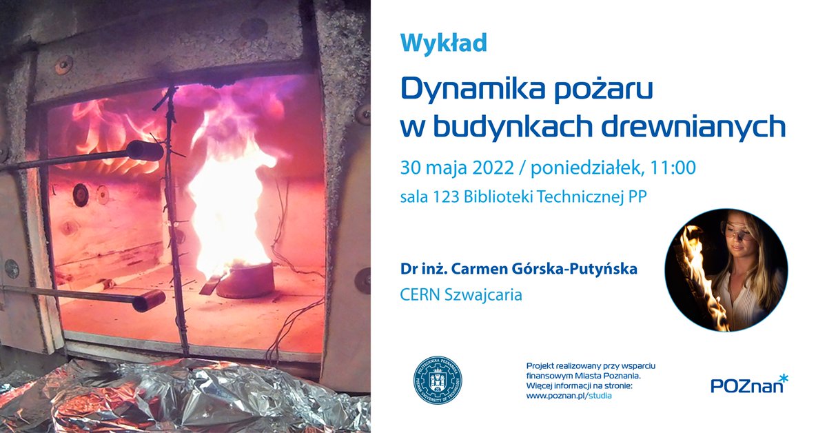 Wykład otwarty "Dynamika pożaru w budynkach drewnianych" put.poznan.pl/node/41322