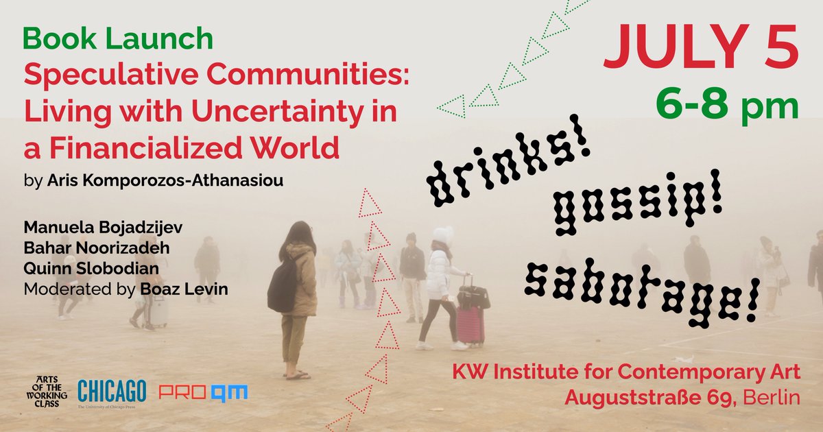 aris komporozos-athanasiou (@ariskomporozos) on Twitter photo 📢I am thrilled to announce the Berlin launch of SPECULATIVE COMMUNITIES on July 5th, 6-8pm at Café Bravo, KW Institute for Contemporary Art
with the amazing <a href="/zeithistoriker/">Quinn Slobodian</a>, <a href="/BaharNoorizadeh/">Bahar Noorizadeh</a>,@boazmlevin and Manuela Bojadžijev.
drinks🍸
gossip🎭
sabotage🫗 📢I am thrilled to announce the Berlin launch of SPECULATIVE COMMUNITIES on July 5th, 6-8pm at Café Bravo, KW Institute for Contemporary Art
with the amazing <a href="/zeithistoriker/">Quinn Slobodian</a>, <a href="/BaharNoorizadeh/">Bahar Noorizadeh</a>,@boazmlevin and Manuela Bojadžijev.
drinks🍸
gossip🎭
sabotage🫗