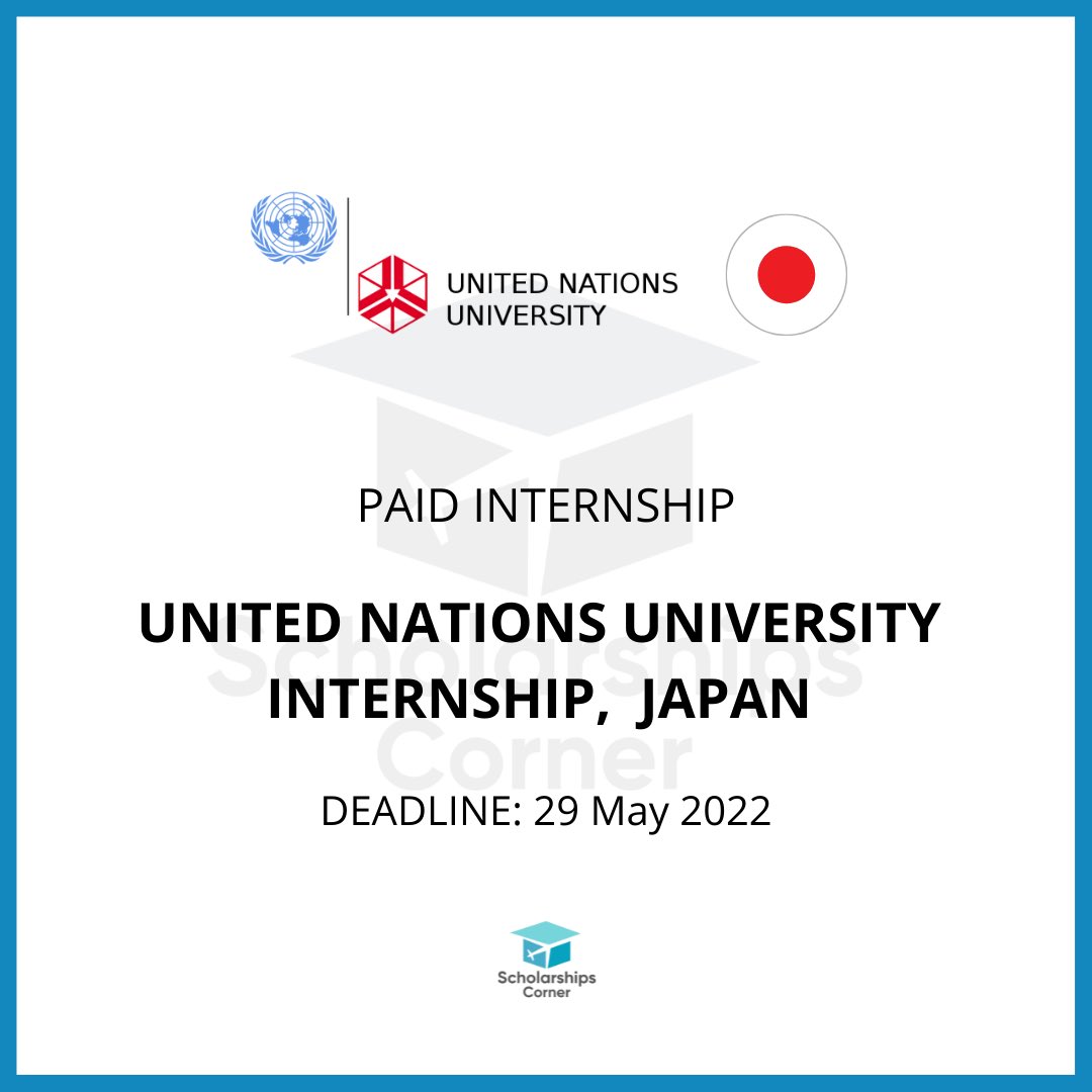 scholar_corner's tweet photo. United Nations University Paid Internship in Japan 2022

Internship Location: Tokyo

Link: https://t.co/TuuyPqmfV3

Deadline: 29 May 2022. 
 
#ScholarshipsCorner #internship #internships #internships2022 #InternshipinJapan #UnitedNations #unitednationsuniversity #UNUInternship https://t.co/qf9HrmNLE7