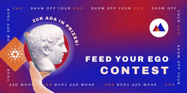 Feed Your EGO Contest!
Contest dates: May 24-June 5

Total Pool: 20K ADA!
Top 10: 150 ADA
11-50: 75 ADA 
51-100: 50 ADA
101-500: 20 ADA
500-1000 (lucky draw): 10 ADA

To get started: bit.ly/3GrS2d3
More info: bit.ly/3LHrd5B

EGO.COM