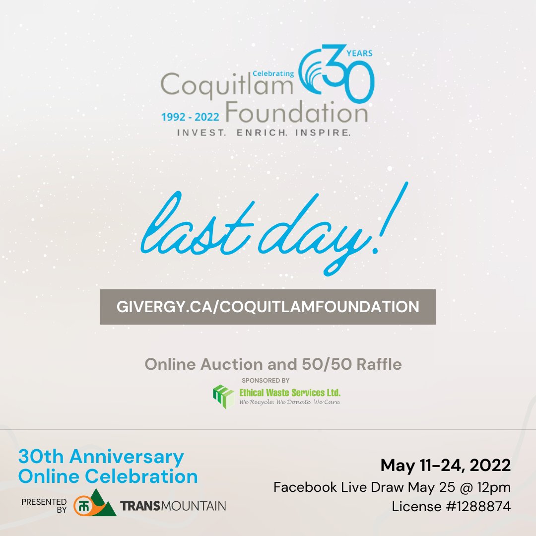 Today is the LAST DAY of our 30th anniversary online celebration!! 🤗 If you haven't checked out the online auction and 50/50 raffle, you should go to ➡️ givergy.ca/coquitlamfound… 

☑️ Facebook Live Draw - May 25 @ 12pm