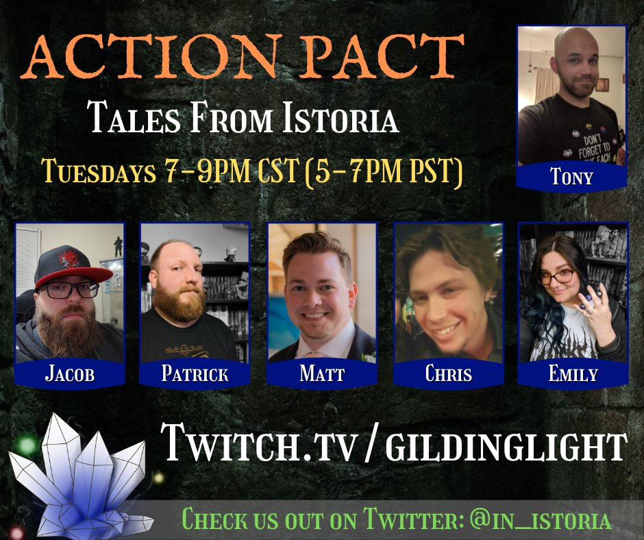 Happy Tuesday Lights! We hope all are having a Terrific Day! Tonight, ACTION PACT: Tales of Istoria Returns! after a short break due to life, We are happy to see their return! with <a href="/dm_tbork/">DM TBork</a> behind the screen! Join us Tonight! on twitch.tv/gildinglight