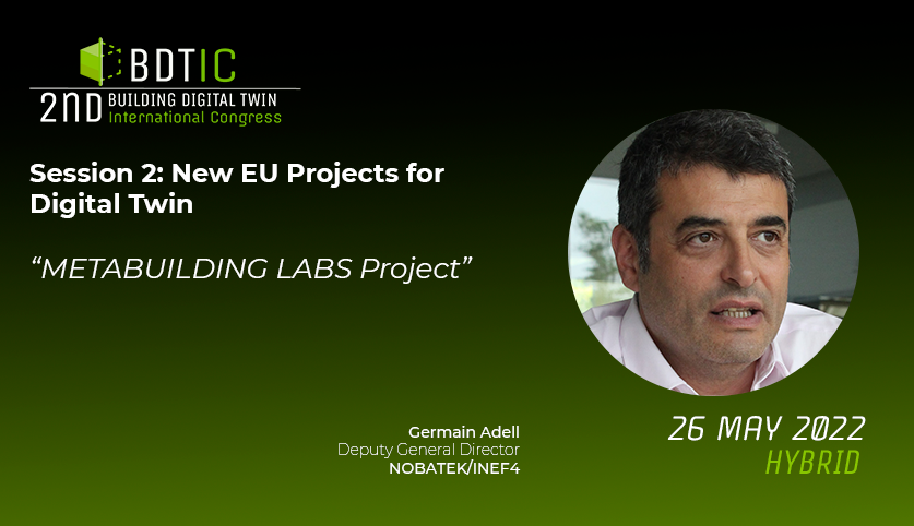 BDT_Congress's tweet photo. During Session 2: New EU Projects: Germain Adell from @NobatekInef4  will be presenting METABUILDING LABS Project

📅26/05/20222
📍 @apabcn_cat

Register at: 
➡️https://t.co/7a4kC7YZS3

cc/ @SphereProjectEU https://t.co/vNpaxGgrug