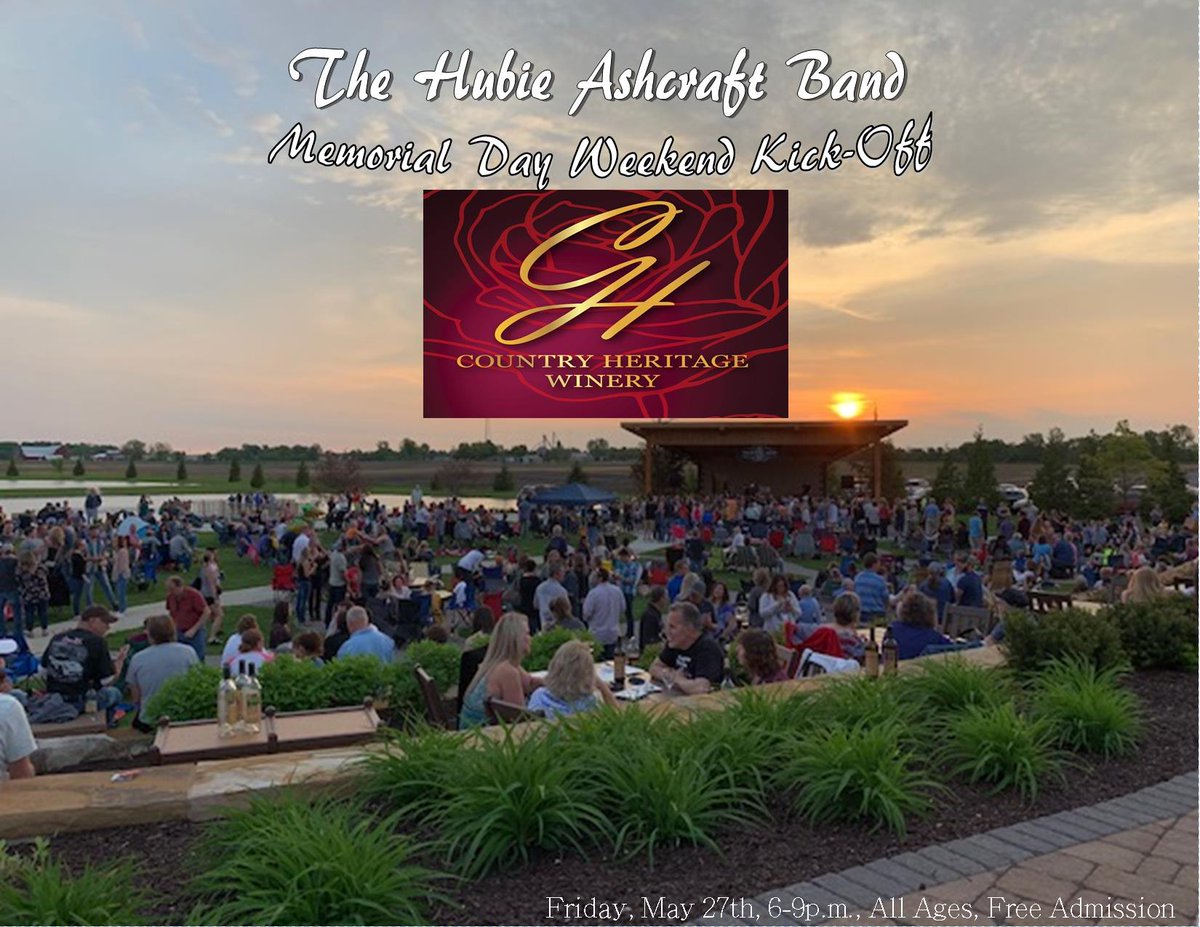 HubieAshcraft's tweet photo. Friday, May 27th- The Hubie Ashcraft Band Memorial Day Weekend Kick-Off at Country Heritage Winery! LaOtto, IN, 6-9p.m. All Ages, Free Admission! Bring your family &amp; friends for a Holiday Hootenanny this Friday at Country Heritage! https://t.co/kv5P3pTHcI