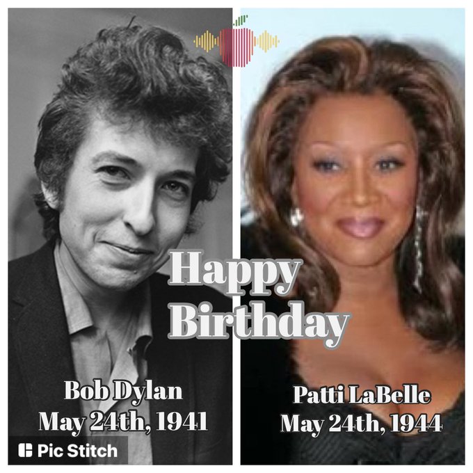 Happy Birthday to two music legends!!

Bob Dylan and Patti LaBelle 