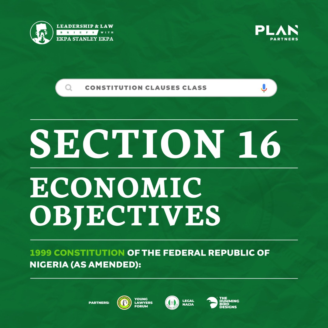 conclausesclass's tweet photo. Section 16 - Economic Objectives:
Section 16 of the constitution empowers the government to harness the resources of the Federal Republic of Nigeria and promote national prosperity, build an efficient, dynamic and self-reliant economy, https://t.co/ig45fnLruq