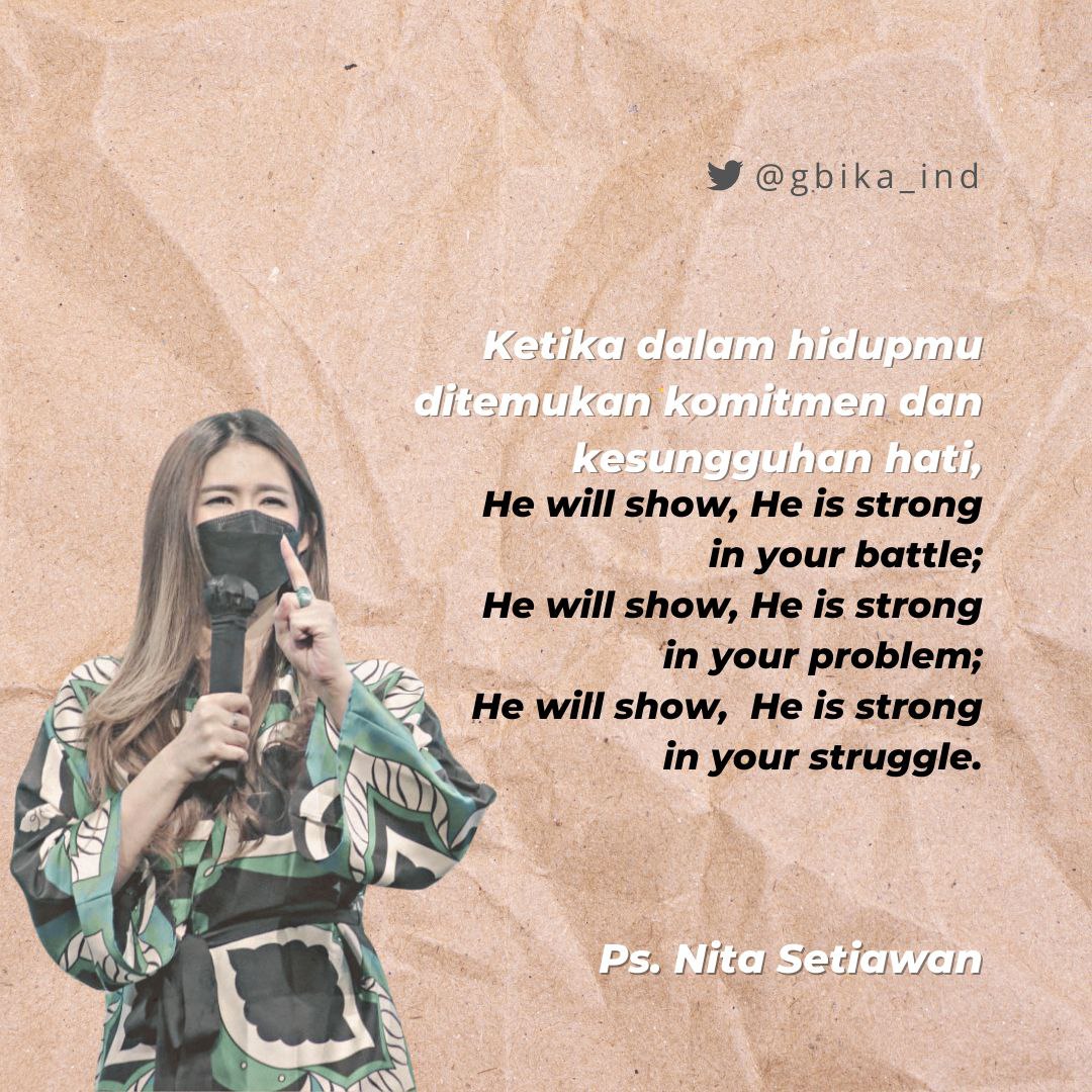 gbika_ind's tweet photo. "Ketika dalam hidupmu ditemukan komitmen dan kesungguhan hati. 
He will show, He is strong in your battle;
He will show, He is strong in your problem;
He will show, He is strong in your struggle."
- Ps. Nita Setiawan 

God bless ✨
#quote #quoteoftheday #GodisStrong https://t.co/2gxHhMy6B0