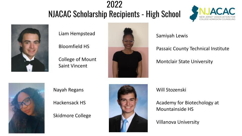 NJACAC is pleased to announce the 2022 recipients of our high school scholarship!  Congratulations scholars!
@07003BHS <a href="/pcti_Counseling/">PCTVS Counseling</a> <a href="/hackensackhs/">Hackensack HS Bowling</a> <a href="/MLHSLakers/">MLHS</a> <a href="/montclairstateu/">Montclair State University</a> <a href="/SkidmoreCollege/">Skidmore College</a> <a href="/VUadmission/">Villanova Admission</a> <a href="/MountStVincent/">University of Mount Saint Vincent</a>