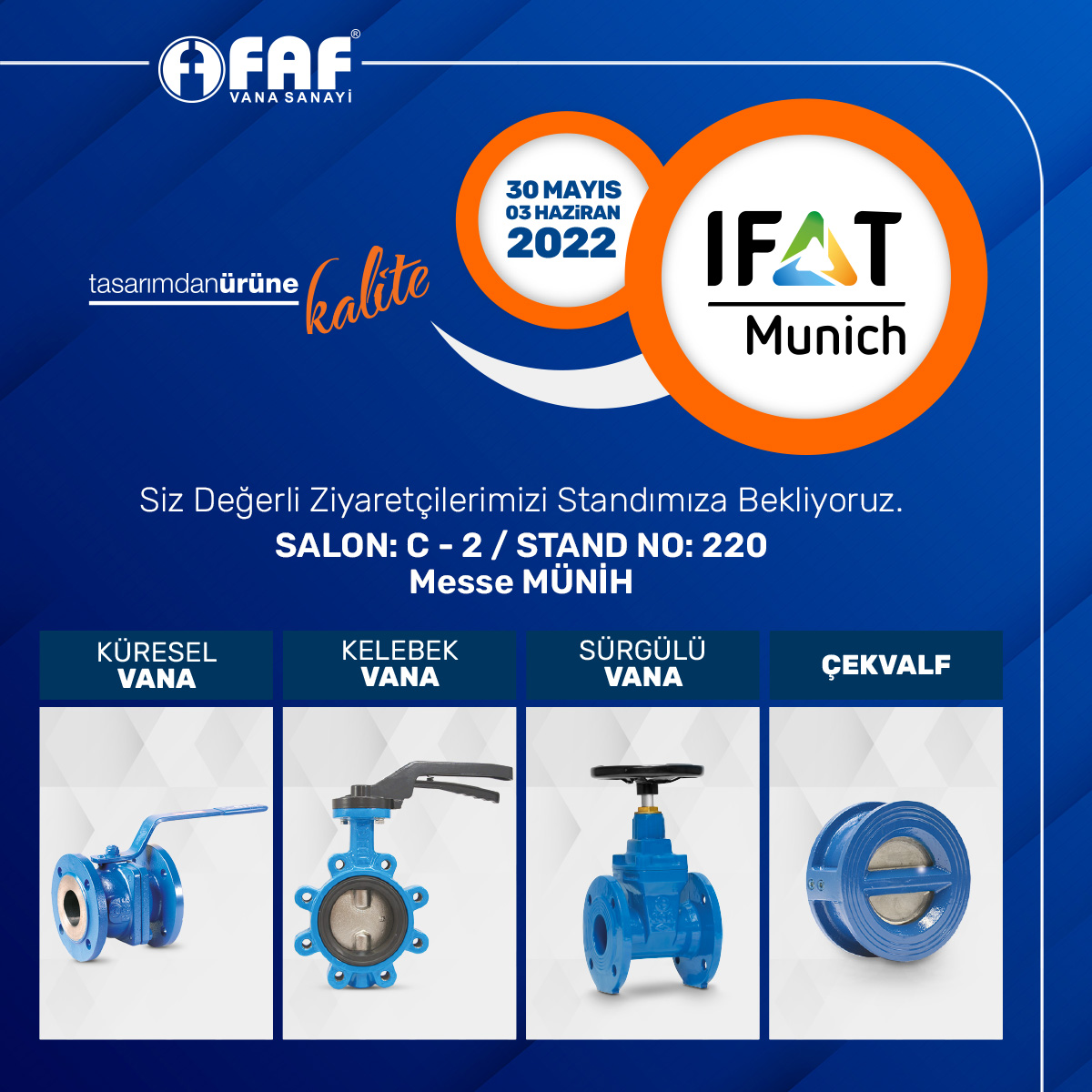 Siz Değerli Ziyaretçilerimizi Standımıza Bekliyoruz.
SALON: C - 2 / STAND NO: 220
Messe MÜNİH

#ifat2022 #ifat2022 #fafvana #fafvalve #valvecompany #valve #valves #valvemanufacturing #valvefactory #valvemanufacturer #manufacturer #valvefactory #valvecompany #vanaüreticisi