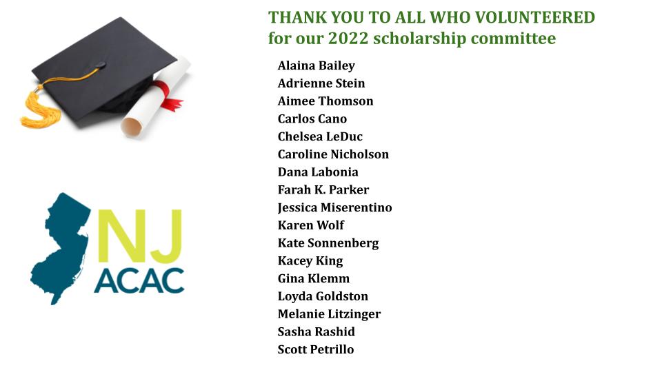 NJACAC would like to thank all who volunteered for the 2022 scholarship committee!  We know it was hard work to choose finalists among all the phenomental applicants.  Thank you for your hard work &amp; dedication!