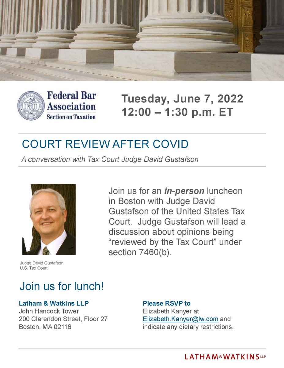 Calling all Boston-area tax practitioners! Join us in two weeks for an in-person event with US Tax Court Judge Gustafson! Thank you to our hosts at <a href="/lathamwatkins/">Latham & Watkins LLP</a> Boston! Details and RSVP info on the flyer below: