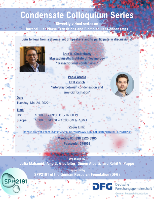 SPP2191 - Mol. Mech. of Funct. Phase Separation (@spp2191) on Twitter photo Make sure you join us today for the next set of exciting talks in the Condensate Colloquium Series with
Arup Chakraborty & <a href="/ArosioLab_ETH/">Paolo Arosio</a>!
Zoom Link:
us02web.zoom.us/j/89835256985?……………
Meeting ID: 898 3525 6985
Passcode: 079052 Make sure you join us today for the next set of exciting talks in the Condensate Colloquium Series with
Arup Chakraborty & <a href="/ArosioLab_ETH/">Paolo Arosio</a>!
Zoom Link:
us02web.zoom.us/j/89835256985?……………
Meeting ID: 898 3525 6985
Passcode: 079052