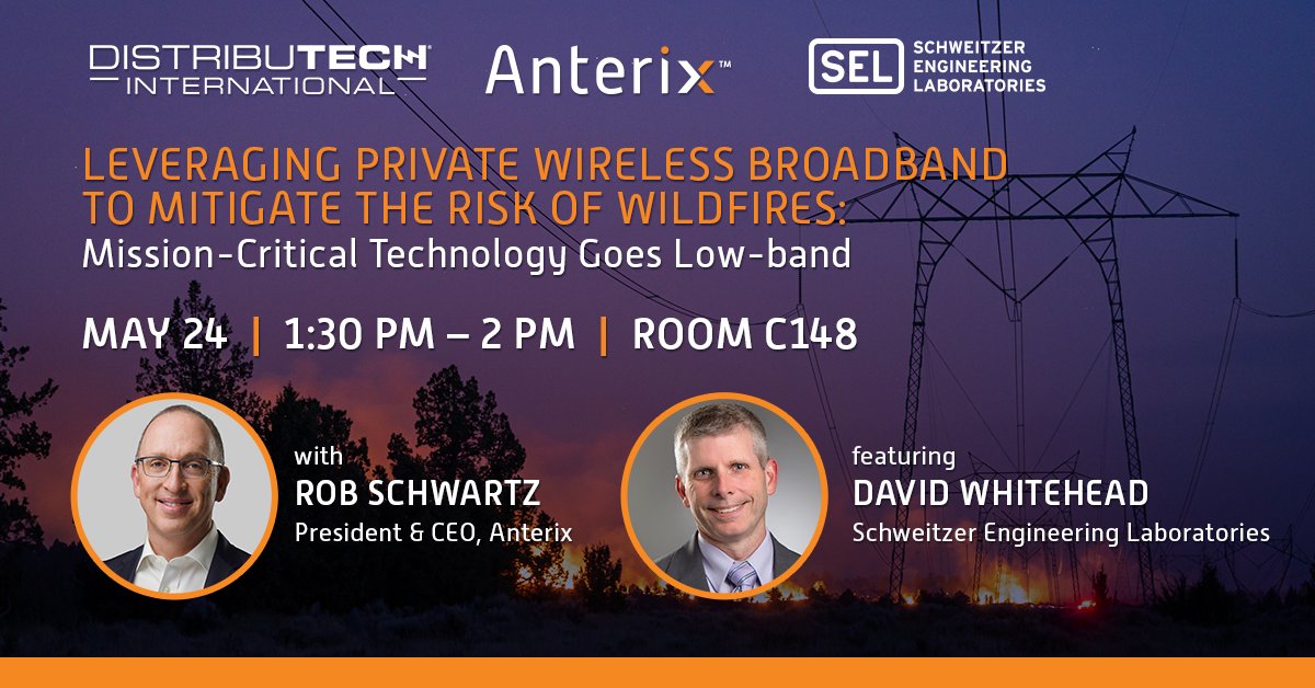 Anterix (@anterix_inc) on Twitter photo Anterix CEO Rob Schwartz will join <a href="/SEL_News/">Schweitzer Engineering Laboratories</a> CEO <a href="/DWhiteheadSEL/">Dave Whitehead</a> today at 1:30PM CT for a discussion on “Leveraging Private Wireless Broadband to Mitigate the Risk of Wildfires: Mission-Critical Technology Goes Low-band.”
Visit #DISTRIBUTECH Room C148. Anterix CEO Rob Schwartz will join <a href="/SEL_News/">Schweitzer Engineering Laboratories</a> CEO <a href="/DWhiteheadSEL/">Dave Whitehead</a> today at 1:30PM CT for a discussion on “Leveraging Private Wireless Broadband to Mitigate the Risk of Wildfires: Mission-Critical Technology Goes Low-band.”
Visit #DISTRIBUTECH Room C148.