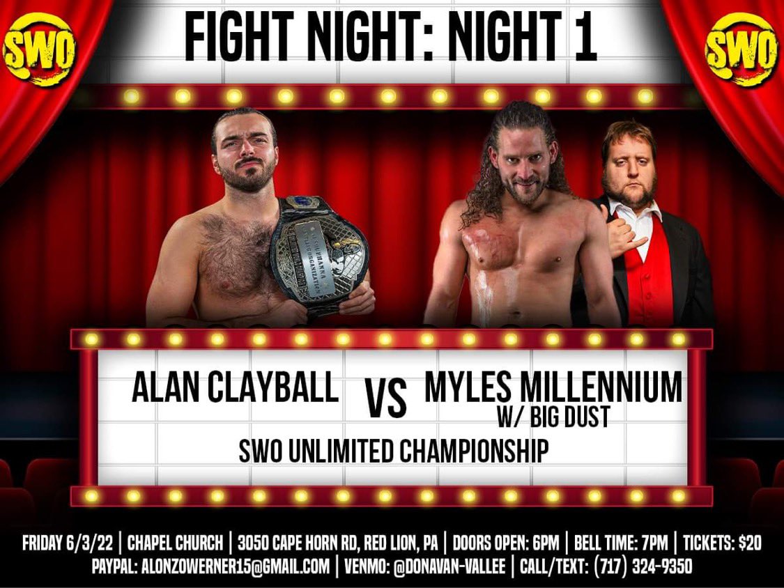 UNLIMITED TITLE MATCH
CLAYBALL 🆚 MYLES

Rise of the Ripper?
Still Top Dawg?

——
SWO FIGHT NIGHT: Night 1
📅 Friday 6/3
🗺 3050 Cape Horn Road, Red Lion PA

Night 2
📅 Saturday 6/4
🗺 35 Main Street, Seven Valleys PA

🚪 6pm
🛎 7pm
🎟 $20
📱 (717)324-9350