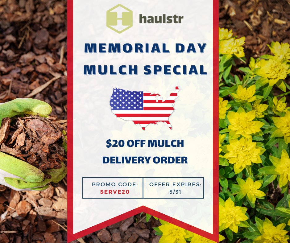 Memorial Day is coming up!

Take $20 off with Promo code SERVE20

#Mulch #MulchforGood #Haulstr