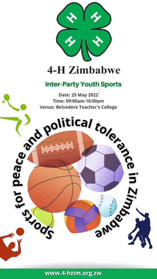 4-H Zimbabwe to host a multi-party youth sport event at Belvedere Teachers college tomorrow , with the aim to promote peace, tolerance and social cohesion amongst youth from different political and social affiliations.