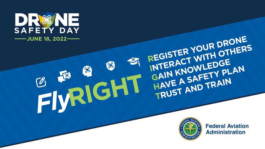 dronesafetyteam's tweet photo. @FAANews has chosen June 18 2022 as #DroneSafetyDay! The topic: FlyRight! This year's annual safety event will focus on #drone registration, community, #safety planning and training. #FAADroneZone #TRUST #DroneSafe #DST #FAA #UAS #UAV #WeAreAllPilots #DroneSafetyTeam #FlyRight https://t.co/xqF56IPCCR