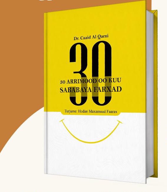 من الكتب الحديثة في مكتبتنا الثقافية كتاب 30 سبباً الى السعادة والكتاب مترجم الى اللغة الصومالية من الكاتبة Hodan Maxamed Faarax وسيتم الإفتتاح في عاصمة الصومال الغربي #جكجيكا 
دار هيل بريس