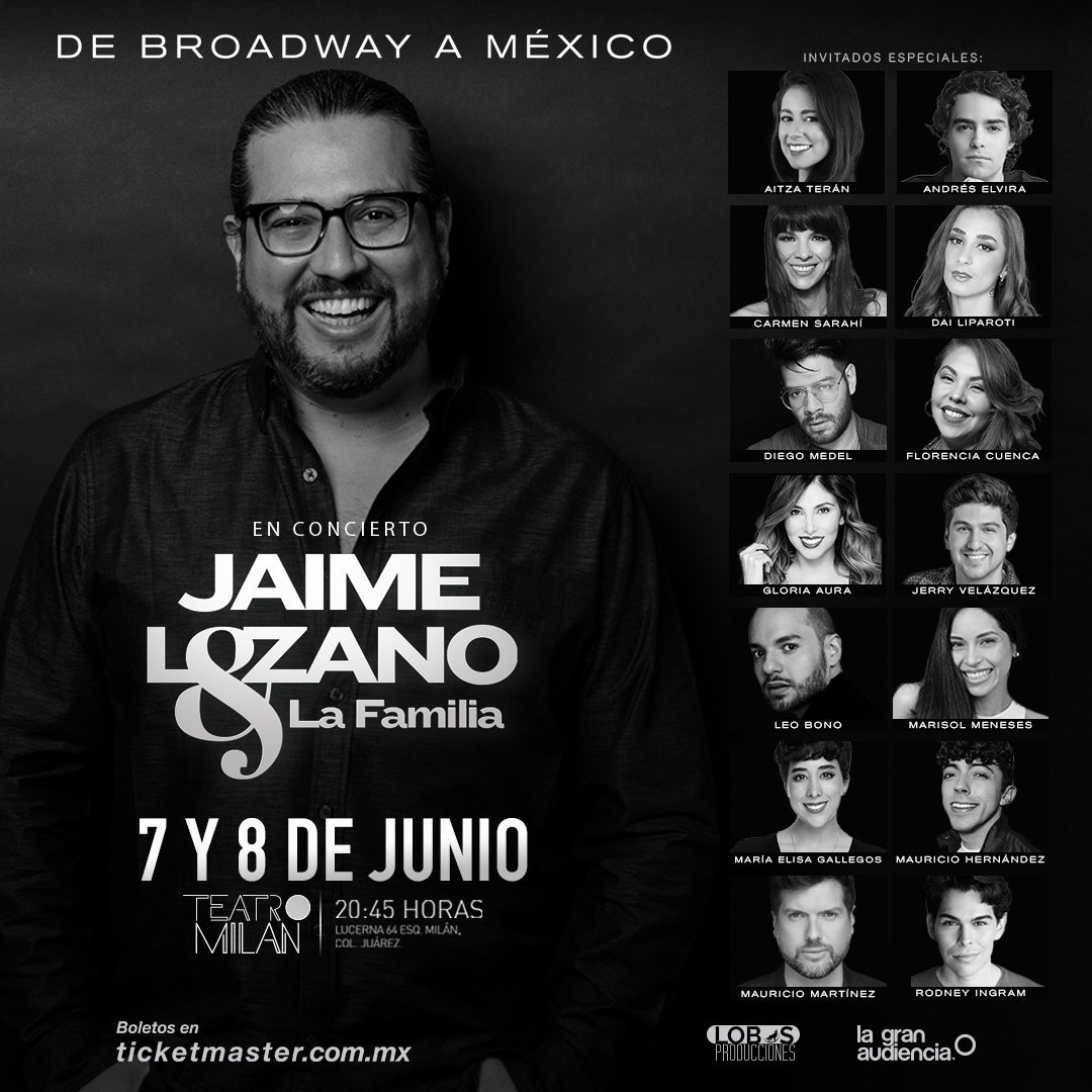 Directo de Broadway llega al escenario del @teatro_milan @jaimelozano los días 7 y 8 de junio para presentar su concierto Jaime Lozano & La Familia con grandes invitados como @AitzaTeran, @andreselvira, @carmensarahimx, @OT_Daiana, @DiegoMedelmusic, entre muchos más.