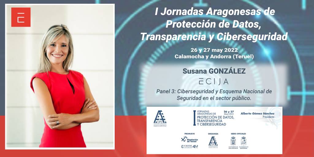 🚀La primera edición de las Jornadas Aragonesas de Protección de Datos, Transparencia y Ciberseguridad, contarán con la participación de <a href="/SuDigitalLawyer/">Susana González R 🇪🇸</a>, manager de ECIJA en Zaragoza, los próximos 26 y 27 de mayo. 
Más información👇
bit.ly/3wH6KJD