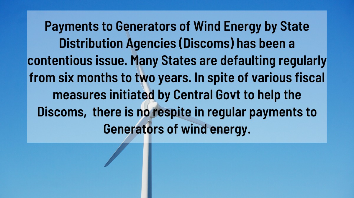 Payments 2 #WindEnergy generators by #Discoms has been a contentious issue. Many #States r defaulting regularly frm 6 months - 2 yrs. In spite of various #fiscal measures initiated by Central Govt to help the Discoms,  there is no respite in #payments. #climate #sustainability
