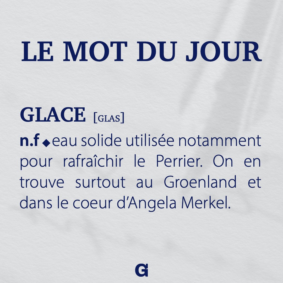 Le mot du jour : glace.