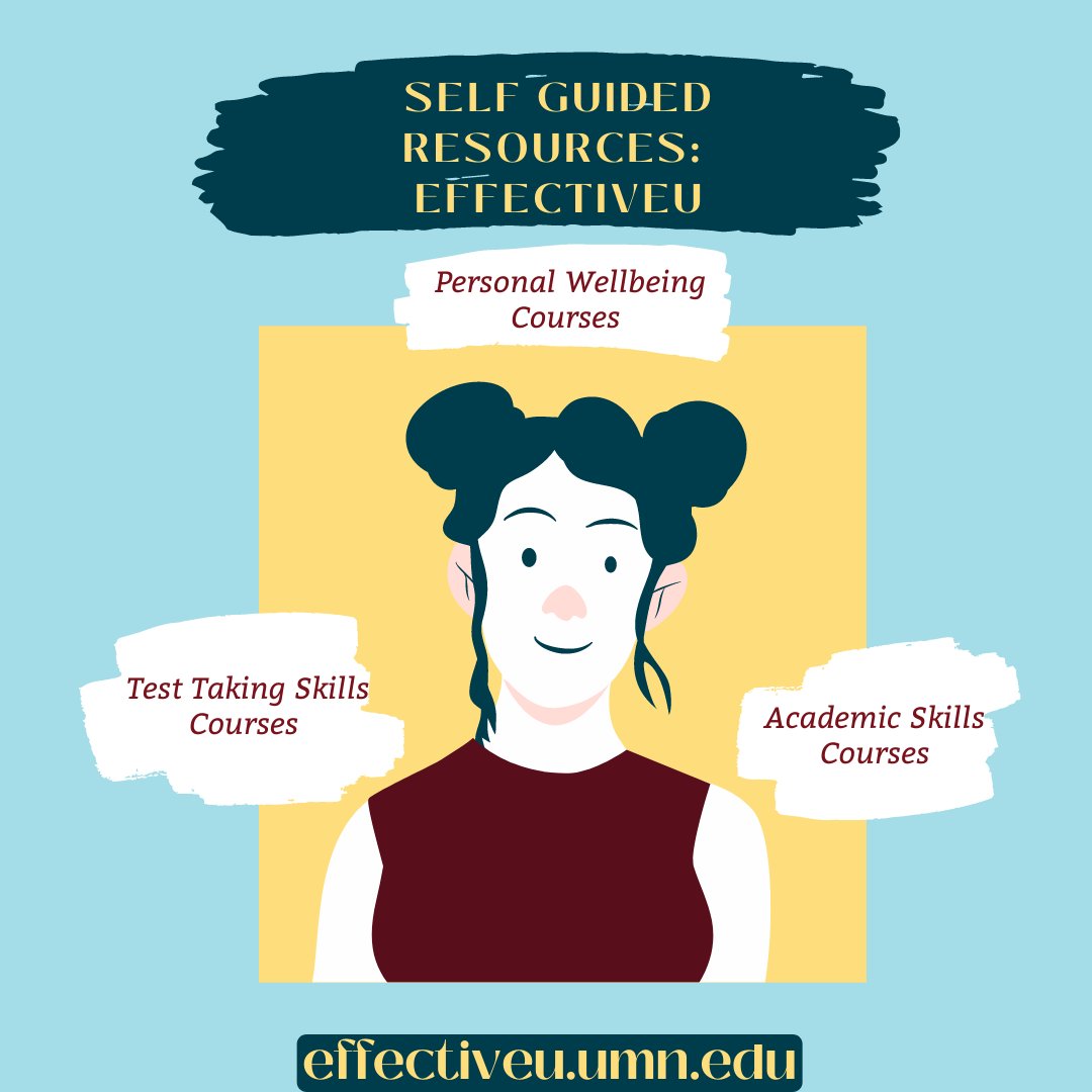 Looking for self-guided resources this summer? Check out our EffectiveU modules! Along with academic tips and tricks, there are personal wellbeing modules such as 'Manage Your Stress', 'Manage Your Money', and 'Manage Your Time.' Visit effectiveu.umn.edu for these resources!
