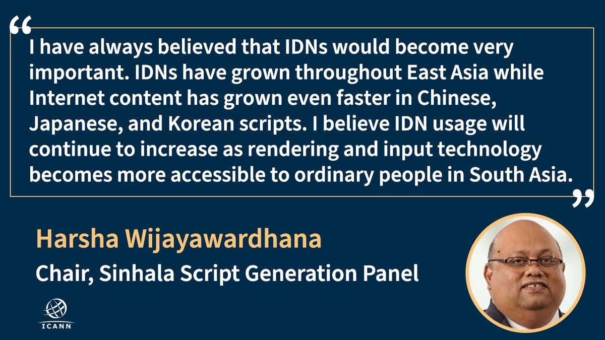 #InternationalizedDomains allow users to access the #Internet in their own local languages and scripts. #ICANN Sinhala Script Generation Panel (GP) Chair, Harsha Wijayawardhana, believes IDN usage will only continue to grow. Learn more here: go.icann.org/352o7d3