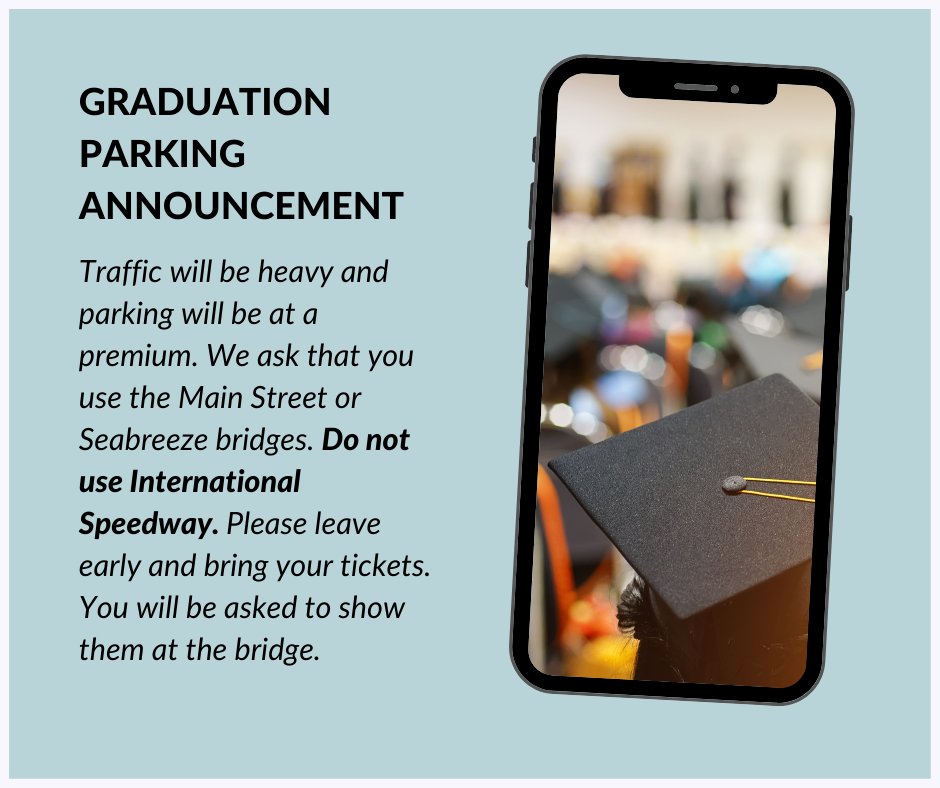 Due to multiple graduations this weekend, traffic will be heavy and parking will be at a premium. Please use the Main Street or Seabreeze bridges.  Do not use International Speedway.  Please leave early and bring your tickets. You will be asked to show them at the bridge.