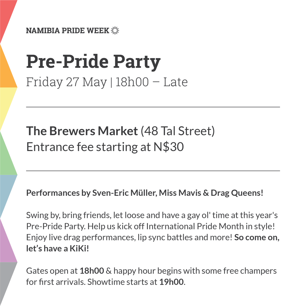 namprideweek's tweet photo. @namprideweek kicks off our International Pride Week celebrations with a "pre-pride party" at The Brewers Market this Friday 27 May. 

Gates open at 18h00.
Tickets start at N$30.

#NamibiaPrideWeek #International #PrideMonth #Windhoek #Namibia #LGBTQIA #Community #Events https://t.co/EAZbhto8CS
