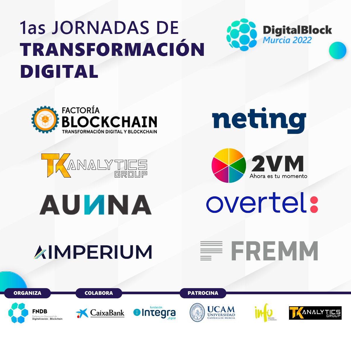 FNDB_Oficial's tweet photo. Estos son algunos de los expositores:
@FactoriaBlock
#TKAnalytics
#AUNNA
@2Vecesmarketing
#Aimperium
#OvertelTechnologySystems
#FREMM
#Neting
Inscríbete en: https://t.co/yvJbakOhhh
#DigitalBlockMurcia #DigitalBlock https://t.co/x8t3CPPBLE