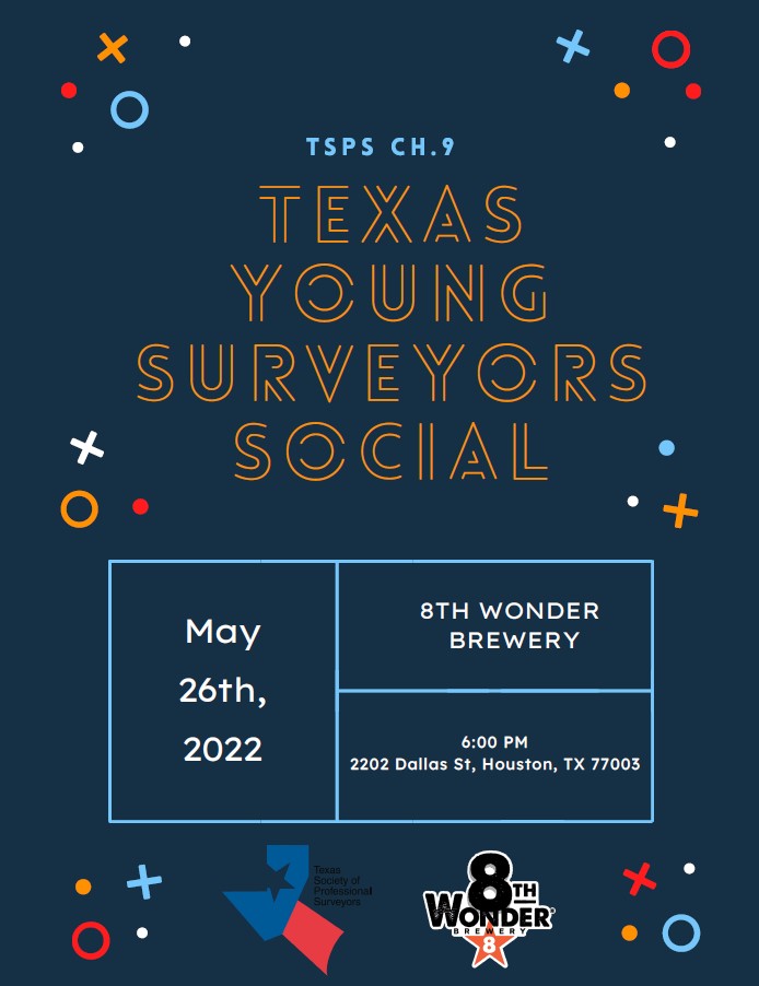 Please join Chapter 9 this Thursday, May
26th for a Texas Young Surveyors social at 8th Wonder
Brewery. All are welcome to attend!

#tys #texasyoungsurveyors #tsps #survey #surveylife
#texassurveyors #landsurveyorlife #texaslandsurveyor #texaslandsurveying #texaslandsurveyors