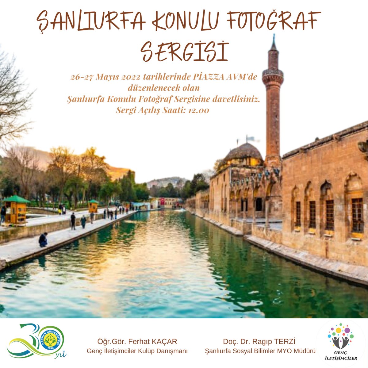 GNCILTKLB's tweet photo. Genç İletişimciler Kulübü tarafından 26-27 Mayıs tarihlerinde PİAZZA AVM'de  düzenlenecek olan Şanlıurfa Konulu Fotoğraf Sergisine davetlisiniz. Sergi Açılışı  26 Mayıs Perşembe günü saat 12.00'dır. Hepinizi sergimizde görmekten mutluluk duyarız. https://t.co/Mw2pU6NDb9