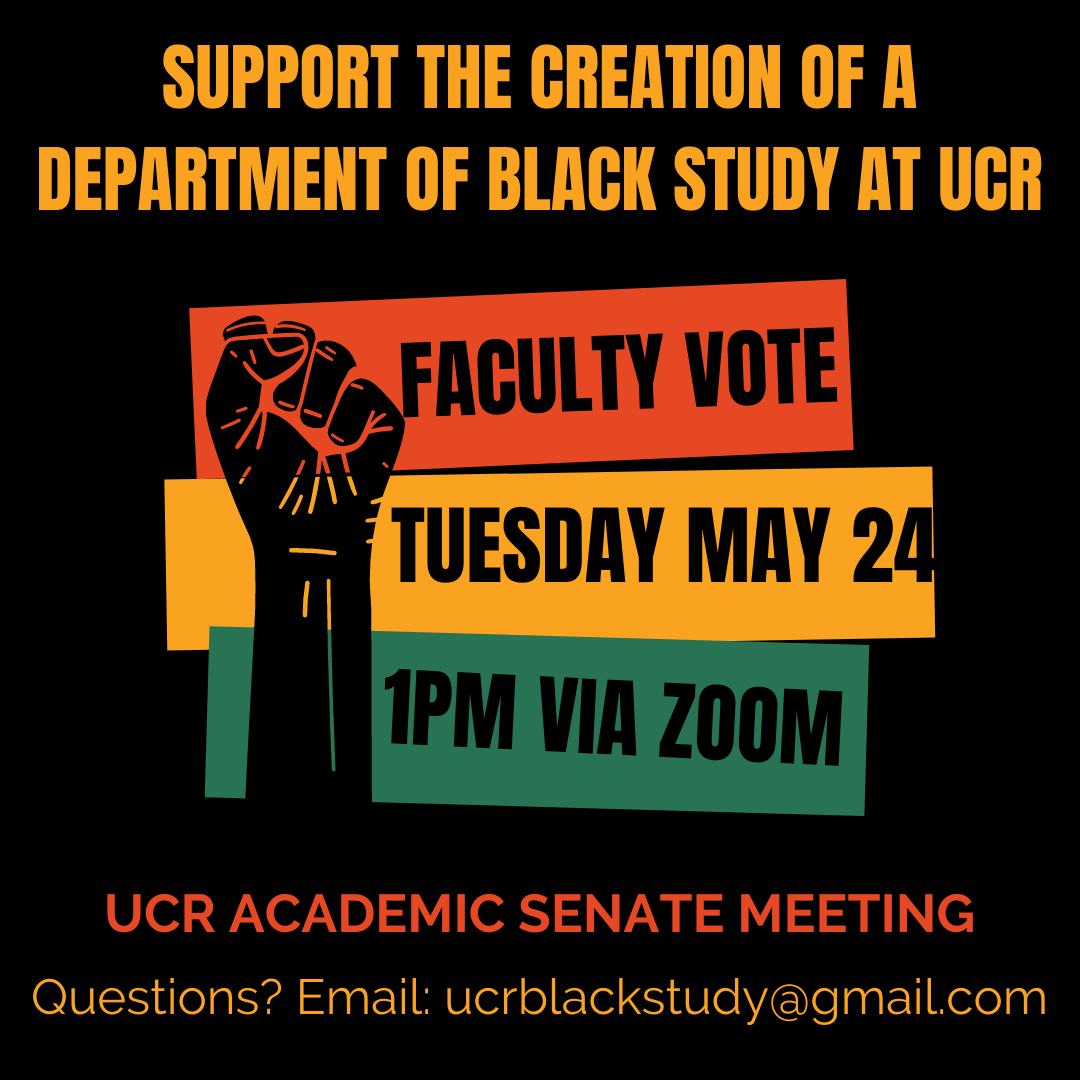 Today is the day that <a href="/UCRiverside/">UC Riverside</a> faculty will vote on whether to create a Department of Black Study in <a href="/ucrchass/">UCR CHASS</a>. Please encourage all faculty you know to attend and VOTE YES!
